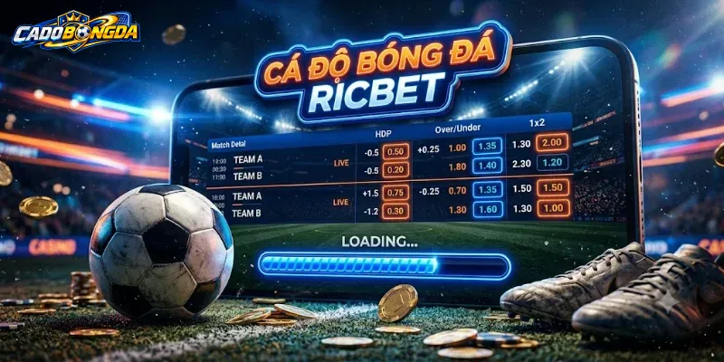 Cá Độ Bóng Đá Ricbet Là Gì Và Cách Chơi Ra Sao?