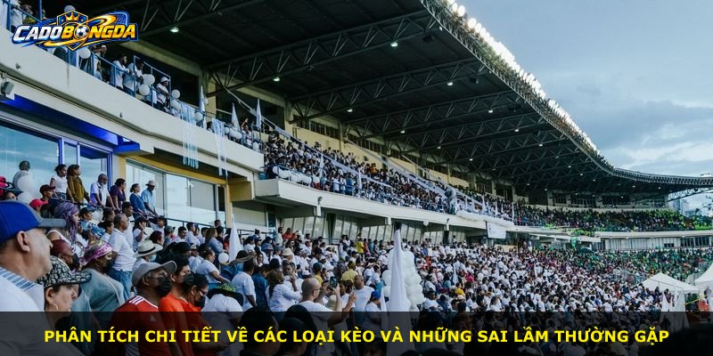 Phân tích chi tiết về các loại kèo và những sai lầm thường gặp