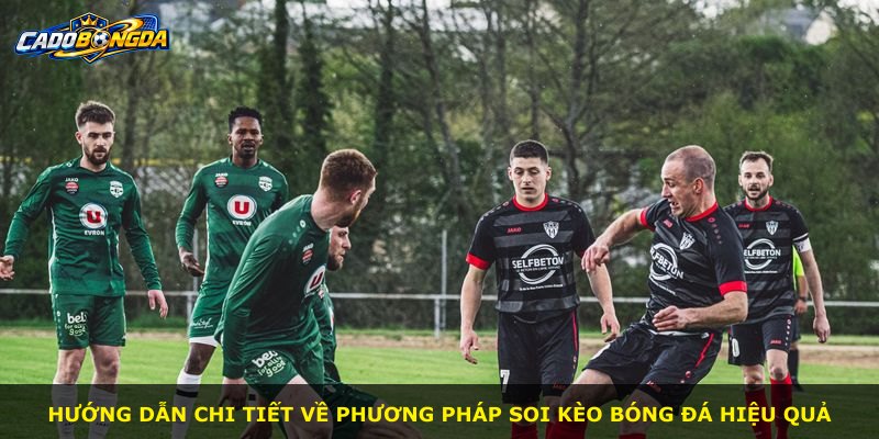 Hướng dẫn chi tiết về phương pháp soi kèo bóng đá hiệu quả